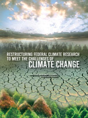 cover image of Restructuring Federal Climate Research to Meet the Challenges of Climate Change